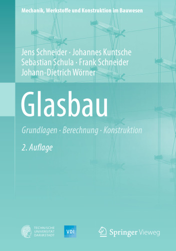 Glasbau: Grundlagen, Berechnung, Konstruktion