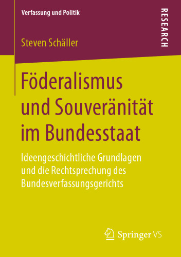 Föderalismus und Souveränität im Bundesstaat: Ideengeschichtliche Grundlagen und die Rechtsprechung des Bundesverfassungsgerichts