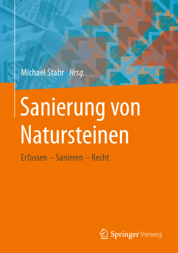 Sanierung von Natursteinen: Erfassen - Sanieren - Recht