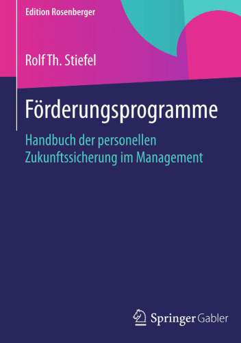 Förderungsprogramme: Handbuch der personellen Zukunftssicherung im Management