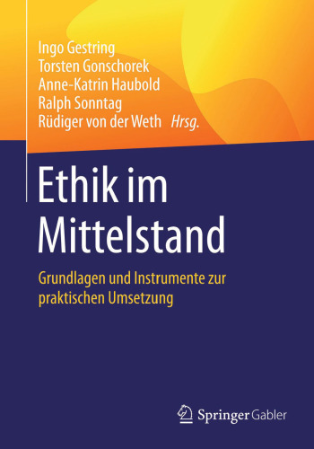 Ethik im Mittelstand: Grundlagen und Instrumente zur praktischen Umsetzung