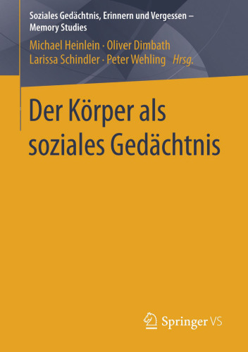 Der Körper als soziales Gedächtnis