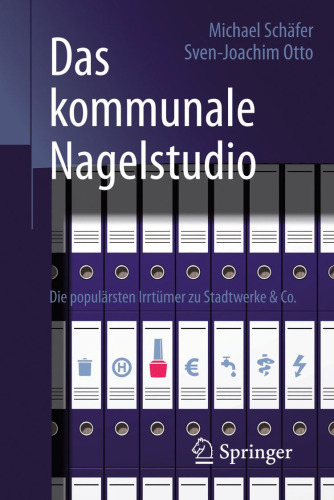 Das kommunale Nagelstudio: Die populärsten Irrtümer zu Stadtwerke & Co.