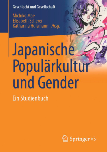 Japanische Populärkultur und Gender: Ein Studienbuch
