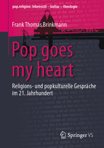 Pop goes my heart: Religions- und popkulturelle Gespräche im 21. Jahrhundert