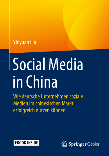 Social Media in China: Wie deutsche Unternehmen soziale Medien im chinesischen Markt erfolgreich nutzen können