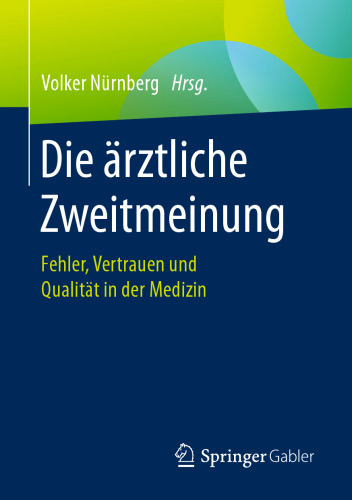 Die ärztliche Zweitmeinung: Fehler, Vertrauen und Qualität in der Medizin