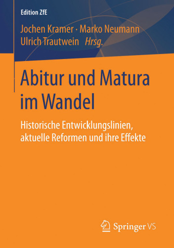 Abitur und Matura im Wandel: Historische Entwicklungslinien, aktuelle Reformen und ihre Effekte