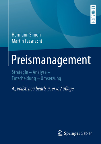 Preismanagement: Strategie - Analyse - Entscheidung - Umsetzung