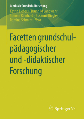 Facetten grundschulpädagogischer und -didaktischer Forschung
