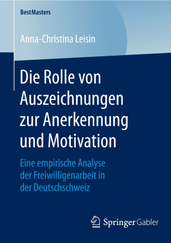 Die Rolle von Auszeichnungen zur Anerkennung und Motivation: Eine empirische Analyse der Freiwilligenarbeit in der Deutschschweiz 