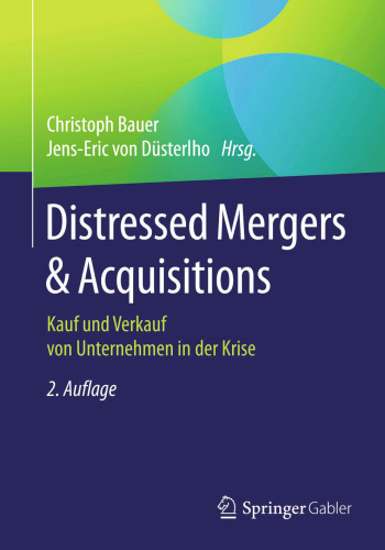 Distressed Mergers & Acquisitions: Kauf und Verkauf von Unternehmen in der Krise