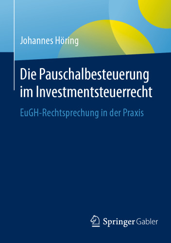 Die Pauschalbesteuerung im Investmentsteuerrecht: EuGH-Rechtsprechung in der Praxis