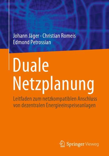 Duale Netzplanung: Leitfaden zum netzkompatiblen Anschluss von dezentralen Energieeinspeiseanlagen