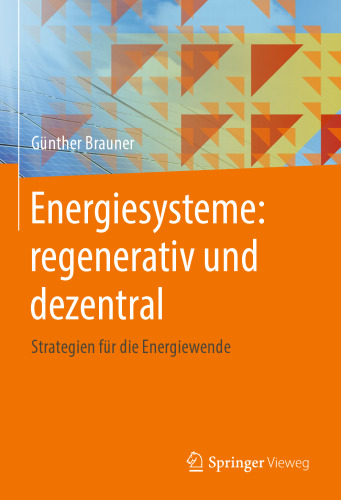 Energiesysteme: regenerativ und dezentral: Strategien für die Energiewende
