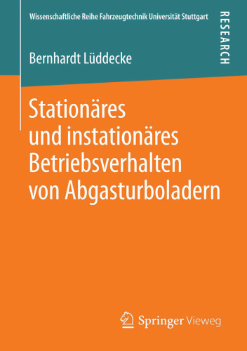 Stationäres und instationäres Betriebsverhalten von Abgasturboladern