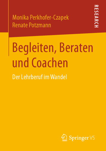 Begleiten, Beraten und Coachen: Der Lehrberuf im Wandel