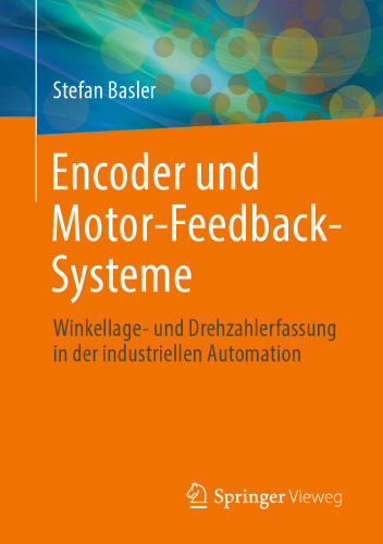 Encoder und Motor-Feedback-Systeme : Winkellage- und Drehzahlerfassung in der industriellen Automation