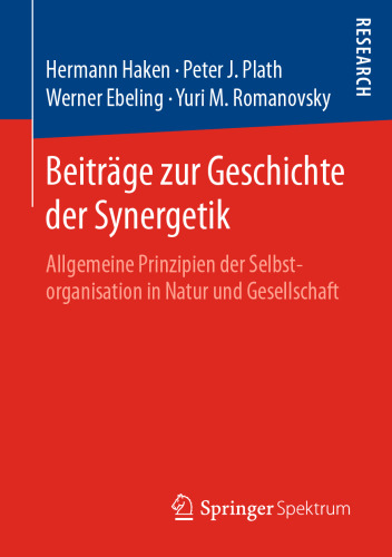 Beiträge zur Geschichte der Synergetik: Allgemeine Prinzipien der Selbstorganisation in Natur und Gesellschaft