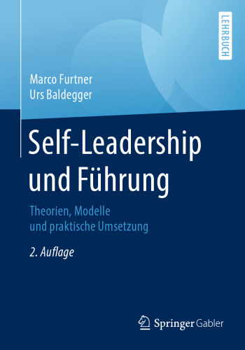 Self-Leadership und Führung: Theorien, Modelle und praktische Umsetzung