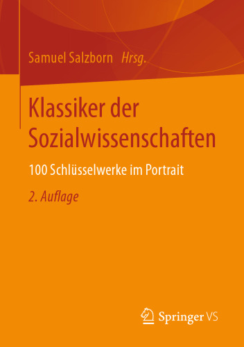 Klassiker der Sozialwissenschaften: 100 Schlüsselwerke im Portrait
