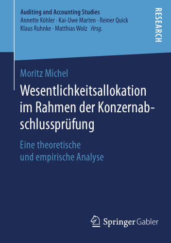 Wesentlichkeitsallokation im Rahmen der Konzernabschlussprüfung: Eine theoretische und empirische Analyse
