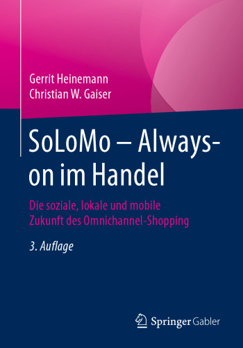 SoLoMo – Always-on im Handel: Die soziale, lokale und mobile Zukunft des Omnichannel-Shopping