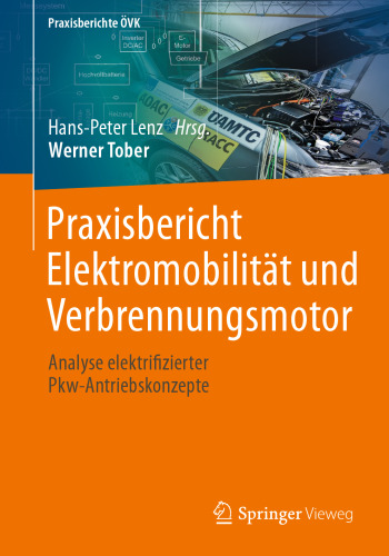 Praxisbericht Elektromobilität und Verbrennungsmotor: Analyse elektrifizierter Pkw-Antriebskonzepte