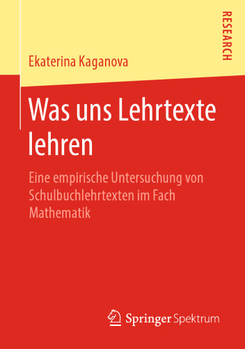 Was uns Lehrtexte lehren: Eine empirische Untersuchung von Schulbuchlehrtexten im Fach Mathematik