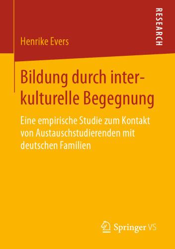 Bildung durch interkulturelle Begegnung: Eine empirische Studie zum Kontakt von Austauschstudierenden mit deutschen Familien