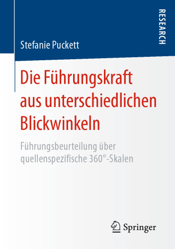 Die Führungskraft aus unterschiedlichen Blickwinkeln: Führungsbeurteilung über quellenspezifische 360°-Skalen
