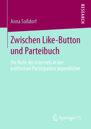 Zwischen Like-Button und Parteibuch: Die Rolle des Internets in der politischen Partizipation Jugendlicher