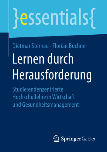 Lernen durch Herausforderung: Studierendenzentrierte Hochschullehre in Wirtschaft und Gesundheitsmanagement