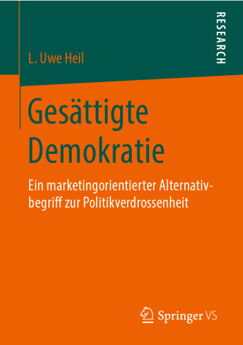 Gesättigte Demokratie: Ein marketingorientierter Alternativbegriff zur Politikverdrossenheit 