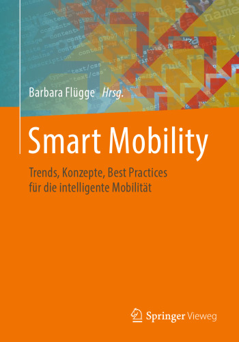 Smart Mobility: Trends, Konzepte, Best Practices für die intelligente Mobilität