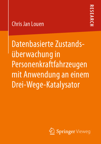 Datenbasierte Zustandsüberwachung in Personenkraftfahrzeugen mit Anwendung an einem Drei-Wege-Katalysator