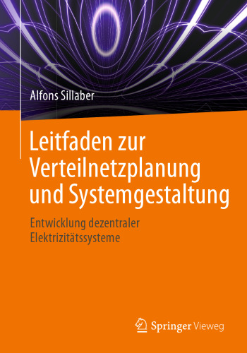 Leitfaden zur Verteilnetzplanung und Systemgestaltung: Entwicklung dezentraler Elektrizitätssysteme