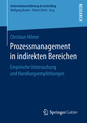 Prozessmanagement in indirekten Bereichen : Empirische Untersuchung und Handlungsempfehlungen 