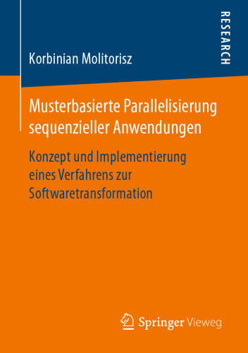 Musterbasierte Parallelisierung sequenzieller Anwendungen: Konzept und Implementierung eines Verfahrens zur Softwaretransformation