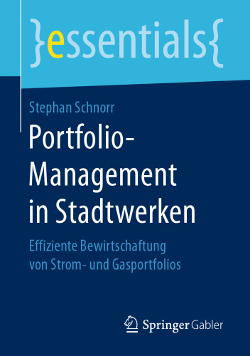 Portfolio-Management in Stadtwerken: Effiziente Bewirtschaftung von Strom- und Gasportfolios