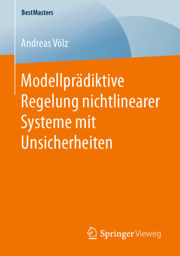 Modellprädiktive Regelung nichtlinearer Systeme mit Unsicherheiten