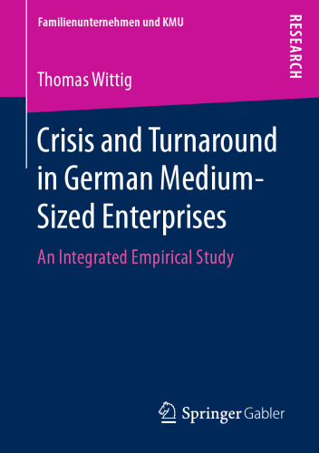 Crisis and Turnaround in German Medium-Sized Enterprises: An Integrated Empirical Study
