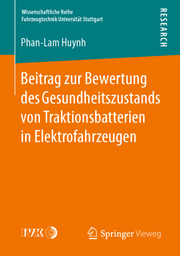 Beitrag zur Bewertung des Gesundheitszustands von Traktionsbatterien in Elektrofahrzeugen