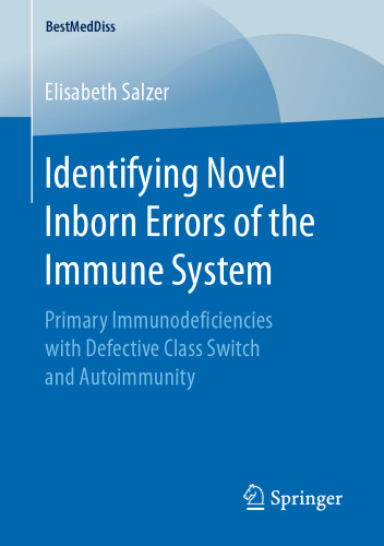 Identifying Novel Inborn Errors of the Immune System: Primary Immunodeficiencies with Defective Class Switch and Autoimmunity