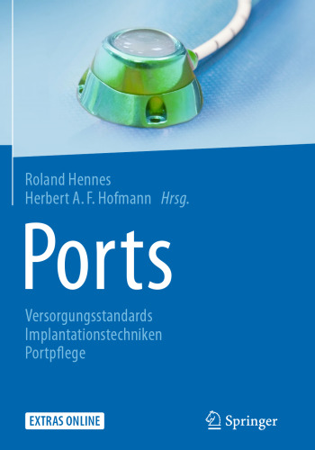 Ports: Versorgungsstandards – Implantationstechniken – Portpflege