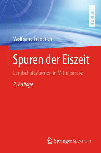 Spuren der Eiszeit: Landschaftsformen in Mitteleuropa