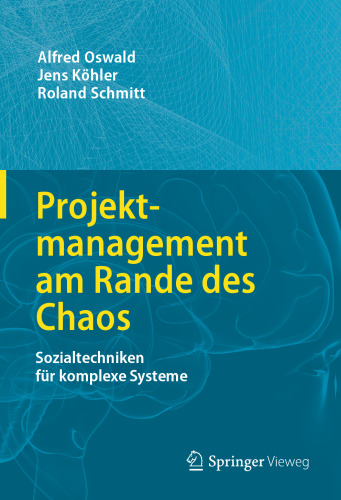 Projektmanagement am Rande des Chaos: Sozialtechniken für komplexe Systeme
