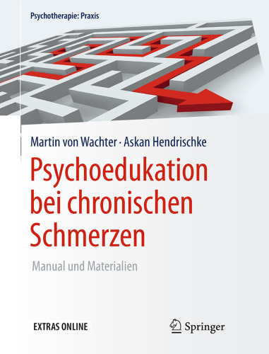 Psychoedukation bei chronischen Schmerzen: Manual und Materialien
