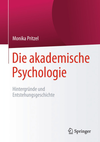 Die akademische Psychologie: Hintergründe und Entstehungsgeschichte