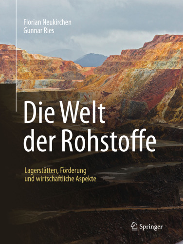 Die Welt der Rohstoffe: Lagerstätten, Förderung und wirtschaftliche Aspekte